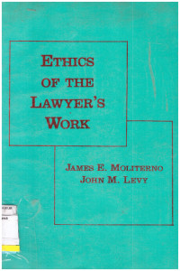 ETHICS OF THE LAW'YER'S WORK