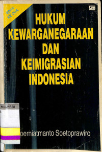 HUKUM KEWARGANEGARAAN DAN KEIMIGRASIAN INDONESIA