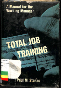 TOTAL JOB TRAINING A MANUAL FOR THE WORKING MANAGER