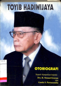 TOYIB HADIWIJAYA OTOBIOGRAFI