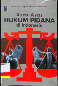 ASAS-ASAS HUKUM PIDANA DI INDONESIA