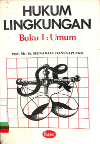 HUKUM LINGKUNGAN BUKU I : UMUM