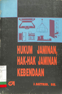 HUKUM JAMINAN HAK-HAK JAMINAN KEBENDAAN