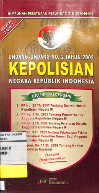 UNDANG-UNDANG NO.2 TAHUN 2002 KEPOLISIAN NEGARA REPUBLIK INDONESIA