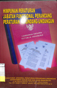 HIMPUNAN PERATURAN JABATAN FUNGSIONAL PERANCANG PERATURAN PERUNDANG-UNDANGAN