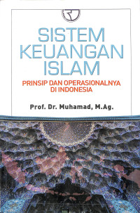 SISTEM KEUANGAN ISLAM, PRINSIP DAN OPERASIONALNYA DI INDONESIA