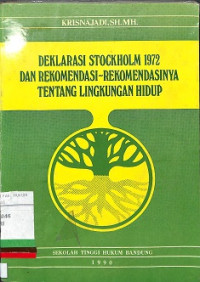 DEKLARASI STOCKHOLM 1972 DAN REKOMENDASI-REKOMENDASINYA TENTANG LINGKUNGAN HIDUP