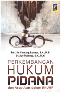 PERKEMBANGAN HUKUM PIDANA DAN ASAS-ASAS DALAM RKUHP