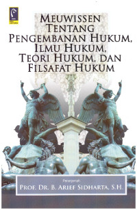 MEUWISSEN TENTANG PENGEMBANAN HUKUM ILMU HUKUM TEORI HUKUM DAN FILSAFAT HUKUM