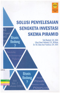 SOLUSI PENYELESAIAN SENGKETA INVESTASI SKEMA PIRAMID