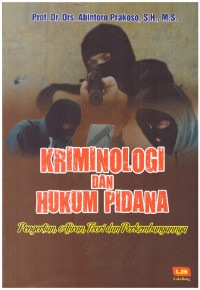 KRIMINOLOGI DAN HUKUM PIDANA | PENGERTIAN ALIRAN TEORI DAN PERKEMBANGANNYA