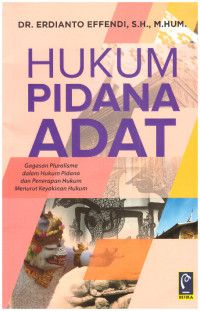 Image of HUKUM PIDANA ADAT | GAGASAN PLURALISME DALAM HUKUM PIDANA DAN PENERAPAN HUKUM MENURUT KEYAKINAN HUKUM