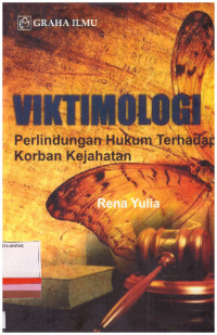 VIKTIMOLOGI | PERLINDUNGAN HUKUM TERHADAP KORBAN KEJAHATAN