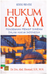 HUKUM ISLAM PENORMAAN PRINSIP SYARIAH DALAM HUKUM INDONESIA | EDISI REVISI