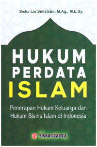 HUKUM PERDATA ISLAM | PENERAPAN HUKUM KELUARGA DAN HUKUM BISNIS ISLAM DI INDONESIA