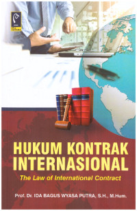 HUKUM KONTRAK INTERNASIONAL | THE LAW OF INTERNATIONAL CONTRACT