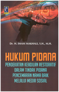 HUKUM PIDANA | PENDEKATAN KEADILAN RESTORATIF DALAM TINDAK PIDANA PENCEMARAN NAMA BAIK MELALUI MEDIA SOSIAL