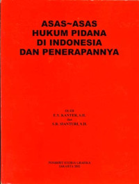 ASAS-ASAS HUKUM PIDANA DI INDONESIA DAN PENERAPANNYA