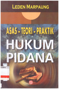 ASAS-TEORI-PRAKTIK HUKUM PIDANA