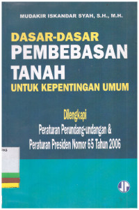 DASAR-DASAR PEMBEBASAN TANAH UNTUK KEPENTINGAN UMUM
