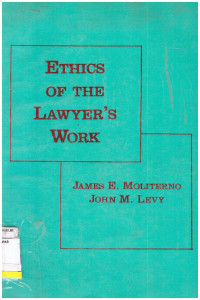 ETHICS OF THE LAW'YER'S WORK
