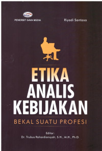 ETIKA ANALIS KEBIJAKAN  BEKAL SUATU PROFESI
