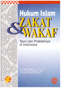 HUKUM ISLAM ZAKAT DAN WAKAF | TEORI DAN PRAKTEKNYA DI INDONESIA