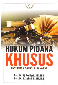 Image of HUKUM PIDANA KHUSUS | UNSUR DAN SANKSI PIDANANYA