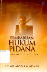 PEMBARUAN HUKUM PIDANA REFORMASI HUKUM PIDANA