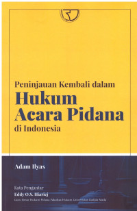 PENINJAUAN KEMBALI DALAM HUKUM ACARA PIDANA DI INDONESIA