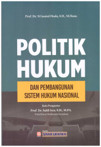 POLITIK HUKUM DAN PEMBANGUNAN SISTEM HUKUM NASIONAL