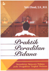 PRAKTIK PERADILAN PIDANA