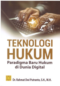 TEKNOLOGI HUKUM | PRADIGMA BARU HUKUM DI DUNIA DIGITAL