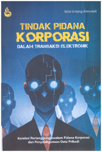 TINDAK PIDANA KORPORASI DALAM TRANSAKSI ELEKTRONIK