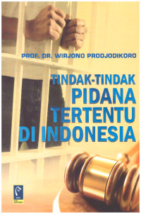 TINDAK-TINDAK PIDANA TERTENTU DI INDONESIA