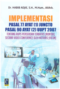 Image of IMPLEMENTASI PASAL 77 AYAT (1) JUNCTO PASAL 90 AYAT (2) UUPT 2007 TENTANG RUPS PERSEROAN TERBATAS (NONTBK) SECARA VIDEO CONFERENCE OLEH NOTARIS (VICION)
