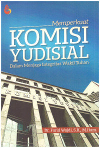 Image of MEMPERKUAT KOMISI YUDISIAL DALAM MENJAGA INTEGRITAS WAKIL TUHAN