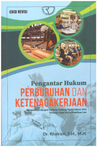 Image of PENGANTAR HUKUM PERBURUHAN DAN KETENAGAKERJAAN | DISESUAIKAN DENGAN UNDANG-UNDANG NO.11 TAHUN 2021 TENTANG CIPTA KERJA/OMNIBUS LAW